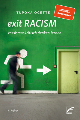 Tupoka Ogette: exit RACISM. Rassismuskritisch denken lernen