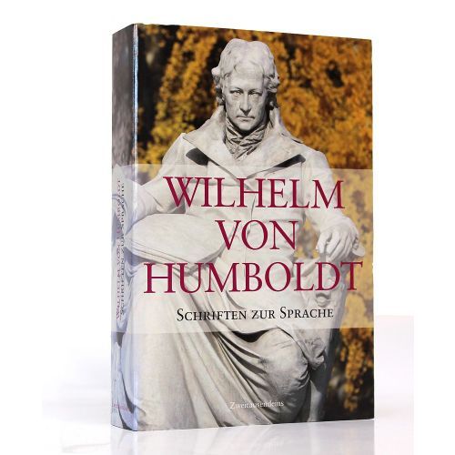 Wilhelm von Humboldt. Schriften zur Sprache.