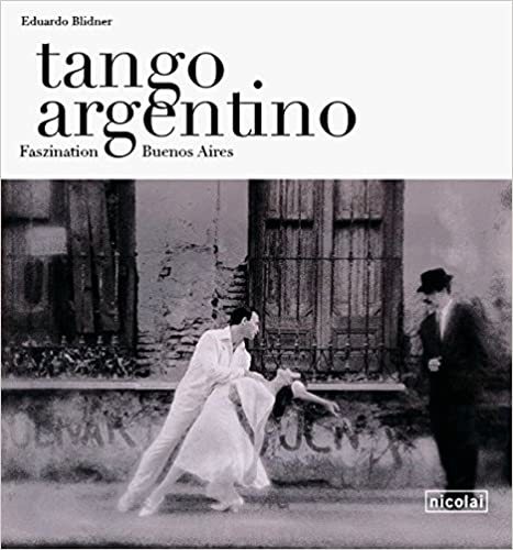 tango argentino. Faszination Buenos Aires