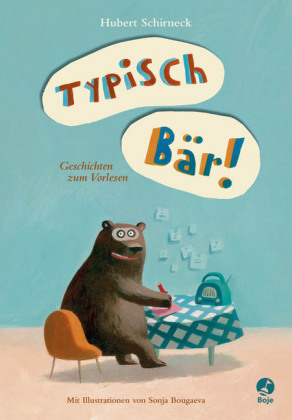Schirneck, Hubert: Typisch Bär!